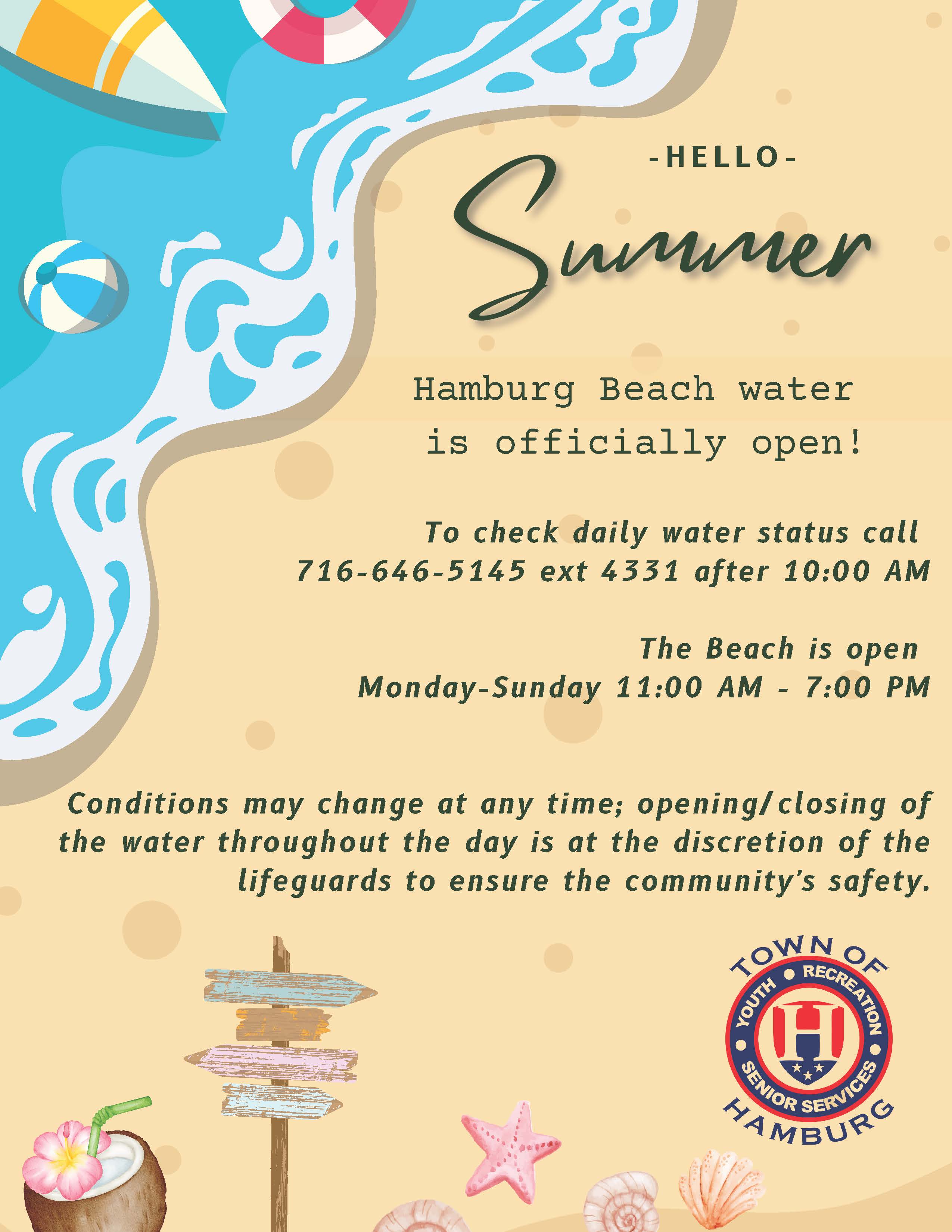 Hamburg Beach is officially open! To check daily water status call 716-646-5145 ext 4331 after 1000 